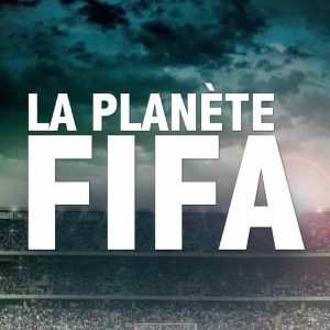 ARTE: «La planète FIFA» le 23 février à 20h55