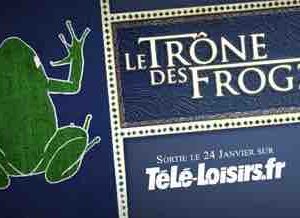 Festival de Luchon : la web-série «Le Trône des Frogz» en compétition  officielle pour le prix de la meilleure web-série comédie