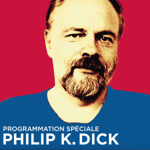 ARTE : programmation et offre multimédia spéciales Philip K. Dick dès le 2 mars