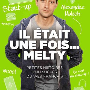 «Il était une fois melty» d’Alexandre Malsch et William Réjault