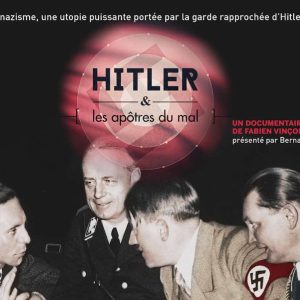 M6 : «Hitler et les apôtres du mal» prochainement à l’antenne