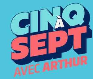 TF1 : «Cinq A Sept avec Arthur» en direct à partir du lundi 6 juin 2016, du lundi au vendredi de 17h00 à 19h00