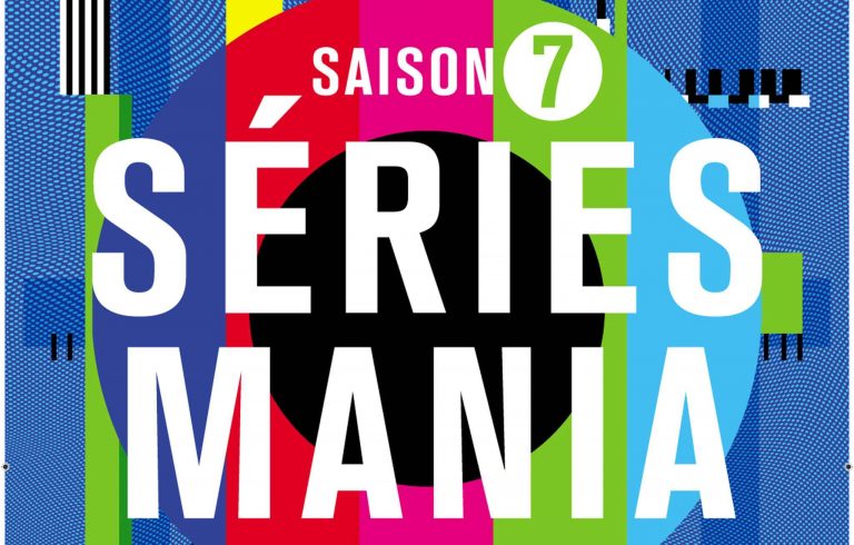 Festival Séries Mania : Appel à séries Appel à projets