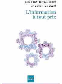 «L’information à tout prix», de Julia Cagé, Nicolas Hervé et Marie-Luce Viaud