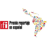 RFI/ 3ème édition du «Prix RFI du Reportage en espagnol» : appel à candidatures
