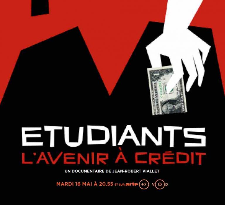 ARTE : «Etudiants, l’avenir à crédit» le 16 mai à 20h50