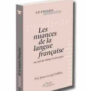 «Les nuances de la langue française» («Figaro Littéraire»)