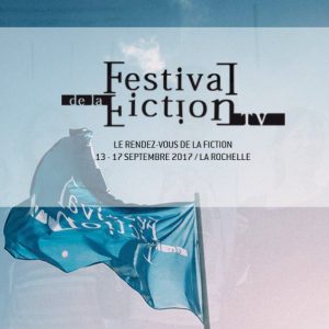 Le 19ème festival de la fiction audiovisuelle de La Rochelle ouvre ses portes