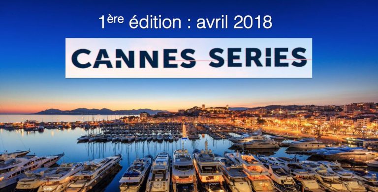 Canneseries : 10 séries internationales sélectionnées pour la compétition officielle de la 1ère édition