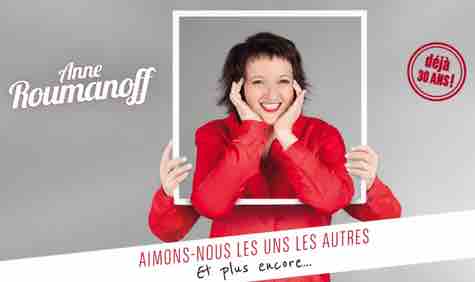 Paris Première : succès pour le spectacle d’Anne Roumanoff «Aimons-nous les uns les autres … et plus encore …»