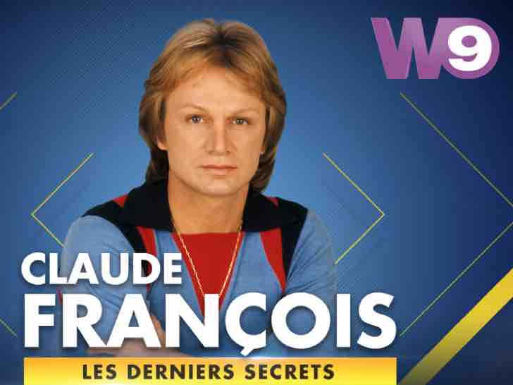 W9 : le doc inédit «Claude François, les derniers secrets» le 27 février à 21h