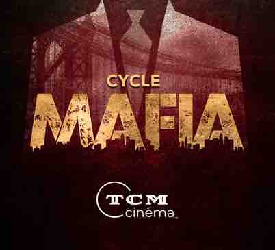 TCM Cinéma propose un cycle Mafia à partir du vendredi 4 mai à 20h45