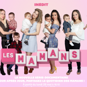 6ter lance «Les mamans», nouvelle série documentaire inédite dès le 28 mai à 17h30 