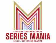 SERIES MANIA Lille / Hauts-de-France : les dates de la prochaine édition