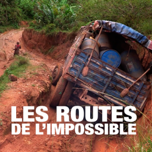 France 5 : la collection «Les routes de l’impossible» fête ses 10 ans à partir du 27 juillet à 20h50 