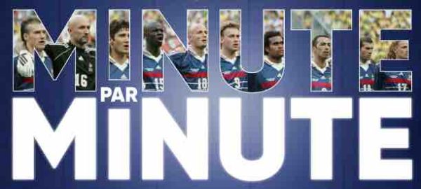 W9 : «Minute par Minute», France 98, la sacre d’une nation, jeudi 12 juillet à 19h45