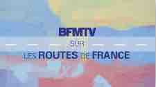 «BFMTV sur les routes de France» du 23 juillet au 24 août 2018