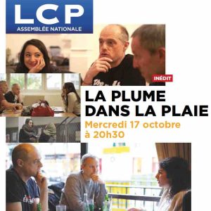 LCP : «La plume dans la plaie» mardi 17 octobre à 20h30