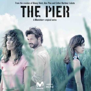 La nouvelle série de Movistar+ «The Pier» distribuée par beta film  en avant-première mondiale au MIPCOM 2018