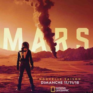 National Geographic: la saison 2 de la série évènement «MARS» dès le 11 novembre à 20h40