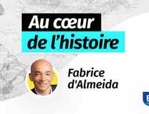 Europe 1 relance «Au cœur de l’histoire» dans une version numérique racontée par Fabrice d’Almeida