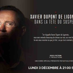 M6 : «Xavier Dupont de Ligonnès : dans la tête du suspect» lundi 3 décembre