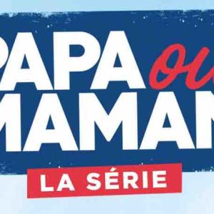 M6 : le premier épisode de sa série «Papa ou Maman» jeudi 6 décembre