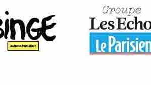 Podcasts : Les Echos-Le Parisien prend une participation minoritaire dans Binge Audio