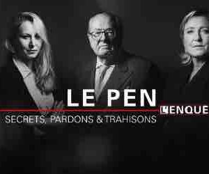 BFMTV : «Le Pen : secrets, pardons et trahisons» lundi 14 janvier dès 20h50