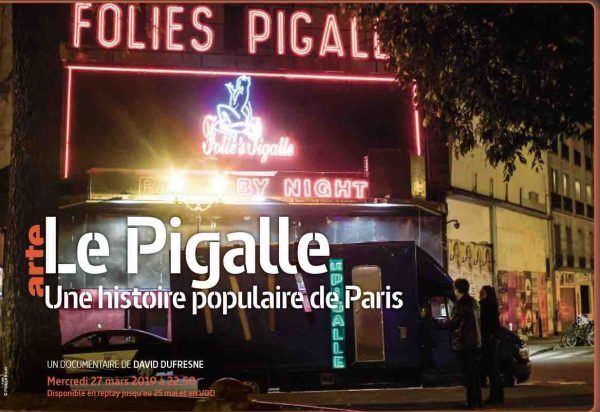 ARTE : «Le Pigalle - Une histoire populaire de Paris», le nouveau documentaire de David Dufresne mercredi 27 mars à 22h50