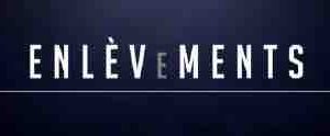 C8 : la collection «Enlèvements» de retour vendredi 22 mars