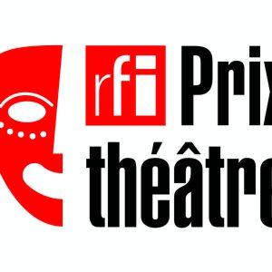 6ème édition du «Prix Théâtre RFI» : appel à candidatures