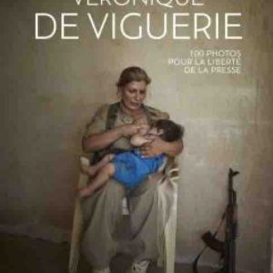 RSF : «Véronique de Viguerie - 100 photos pour la liberté de la presse»
