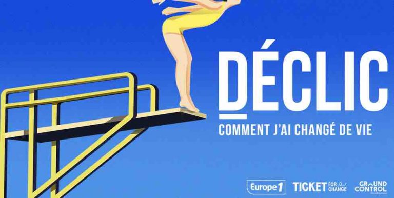 Europe 1 lance «Déclic», le podcast sur le changement de vie, avec Ticket for Change et Ground Control