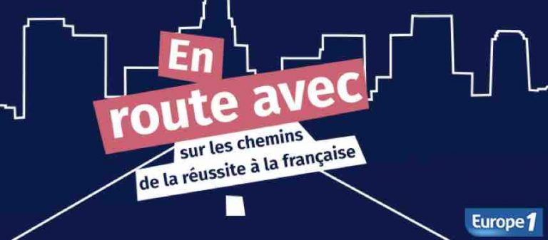 Europe 1 lance «En route avec», une série originale sur la réussite à la française, en partenariat avec Peugeot