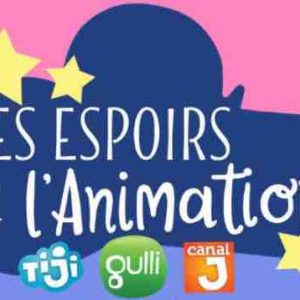 Gulli, Canal J et TiJi : les Espoirs de l’Animation 2019 dès le 13 mai