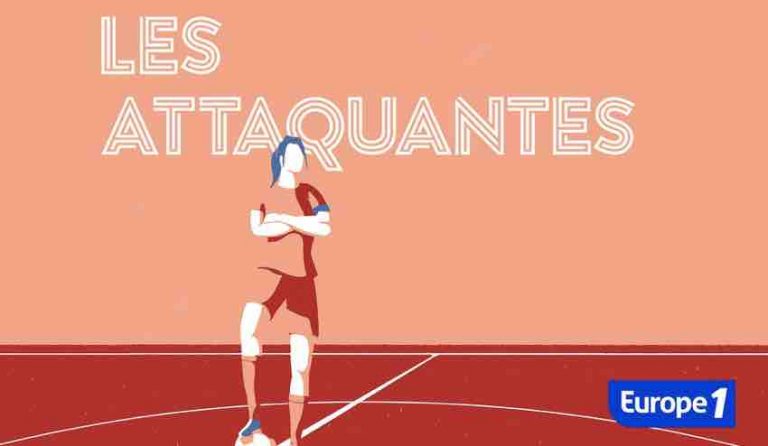 Europe 1 : «Les Attaquantes», la nouvelle série originale d’Europe 1 Studio