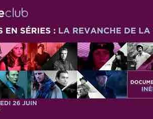 Serieclub : le documentaire inédit «Films en séries : la revanche de la télé» mercredi 26 juin à 20h50