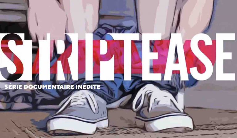 RMC Story : la série documentaire inédite «Strip-tease» à partir du 27 juillet à 20h55