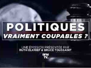 BFMTV : soirée spéciale «Politiques, vraiment coupables ?» mercredi 25 septembre dès 20h45