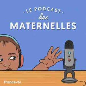 France 5 : «La maison des maternelles» désormais disponible en podcast