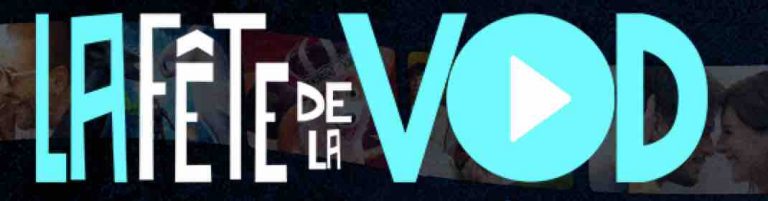 La 4ème FÊTE DE LA VOD du 10 au 13 octobre