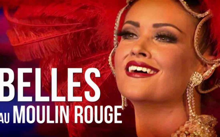 Paris Première : le documentaire inédit «Belles au Moulin Rouge» mercredi 16 octobre