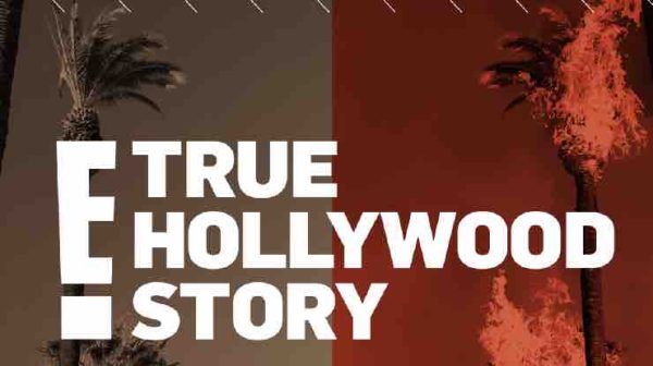 E! : «True Hollywood Story» dès le 19 octobre, chaque samedi à 21h00