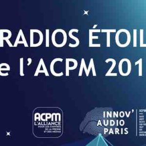 ACPM : France Inter et Nostalgie remportent les étoiles Radios 2019