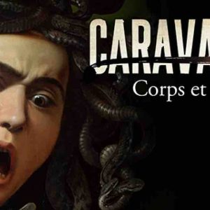 HISTOIRE TV : le documentaire inédit «Caravaggio Corps et âme» samedi 8 février à 20h40
