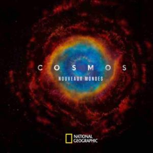 National Geographic : la série scientifique «Cosmos: nouveaux mondes» à partir du 15 mars à 21h00