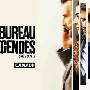 Canal+ : «Le bureau des légendes» de retour le 6 avril  pour une 5ème saison