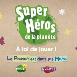 téléTOON+/ PIWI+ : Opération spéciale «super-héros de la planète» dès le 4 avril