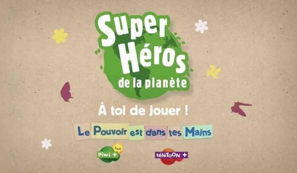 téléTOON+/ PIWI+ : Opération spéciale «super-héros de la planète» dès le 4 avril